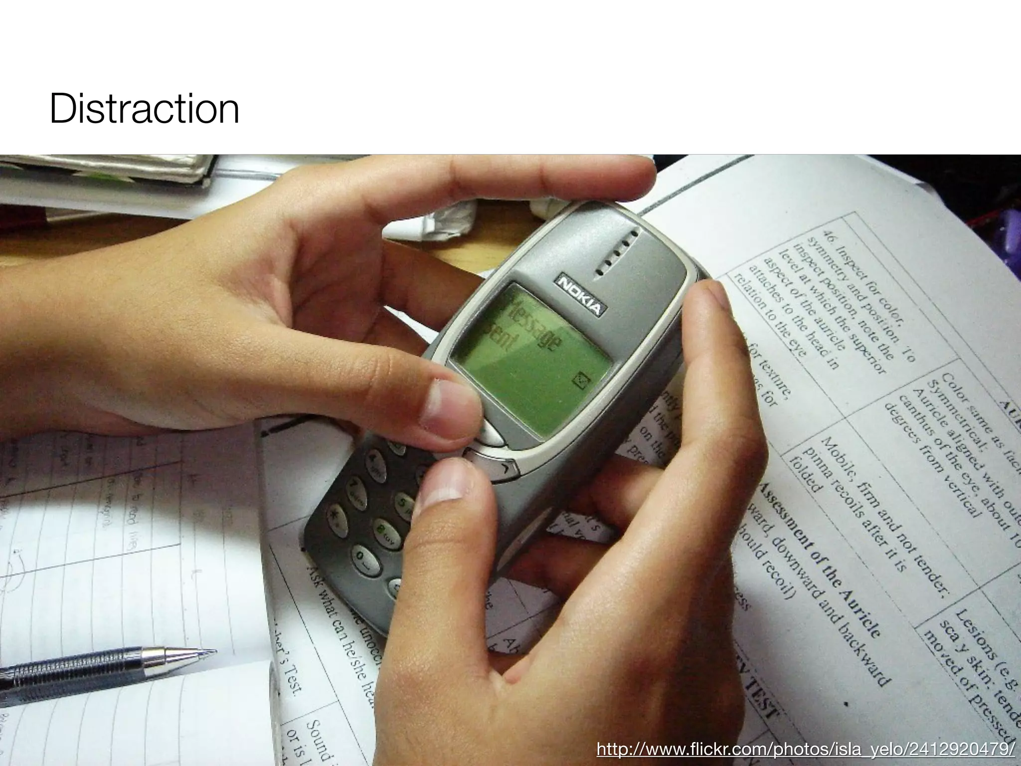 Distraction




              http://www.ﬂickr.com/photos/isla_yelo/2412920479/
 