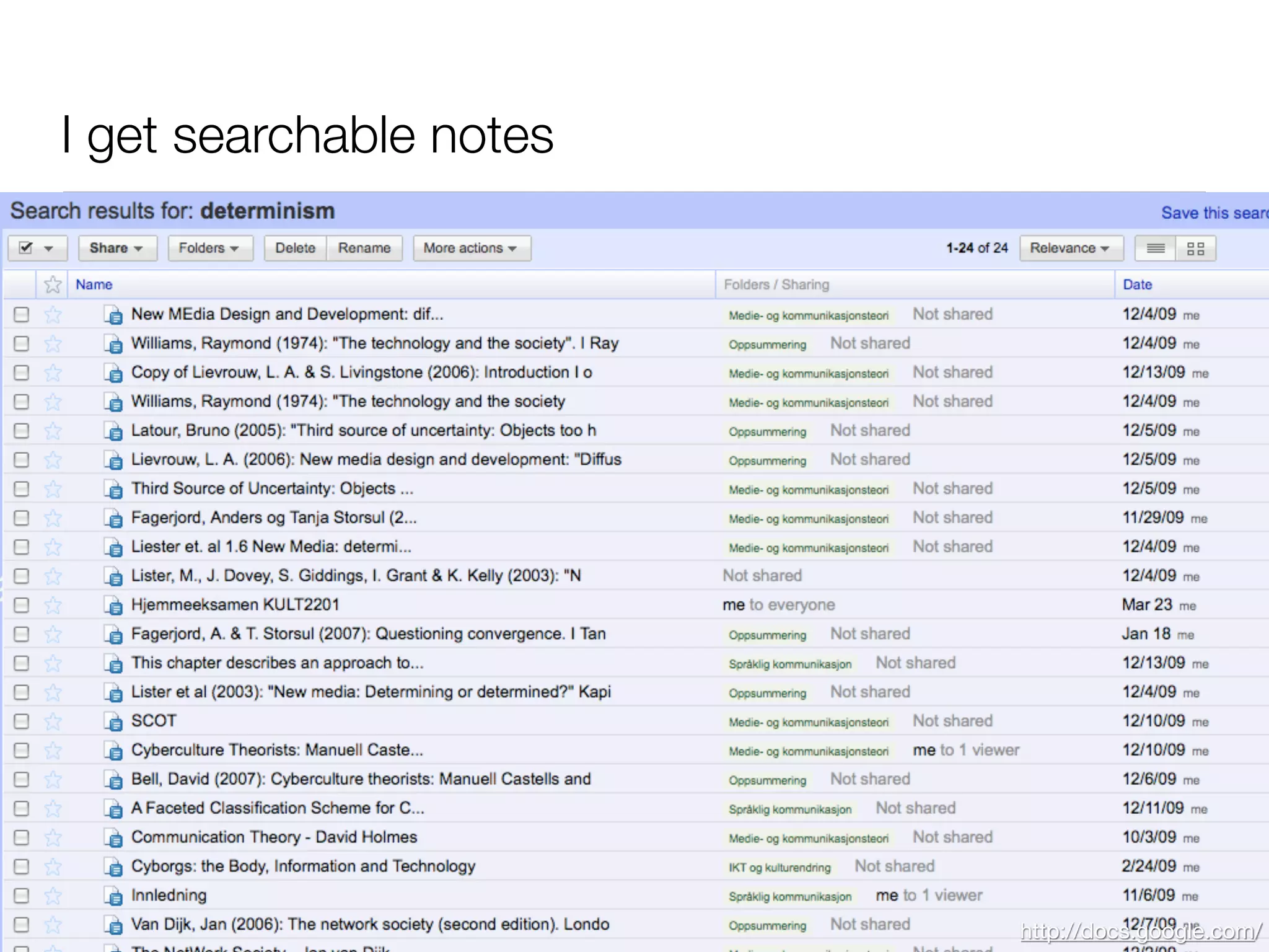 I get searchable notes




                         http://docs.google.com/
 