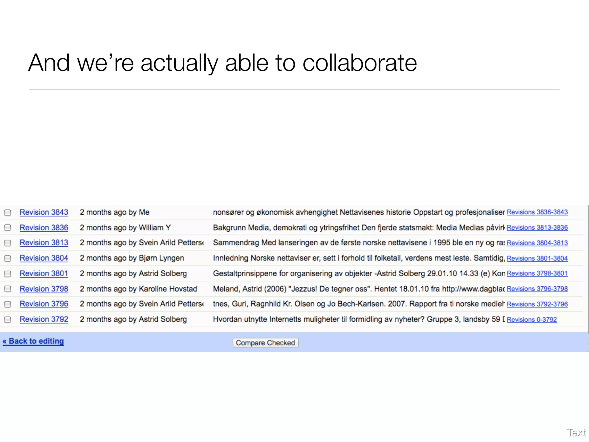 And we’re actually able to collaborate




                                         Text
 