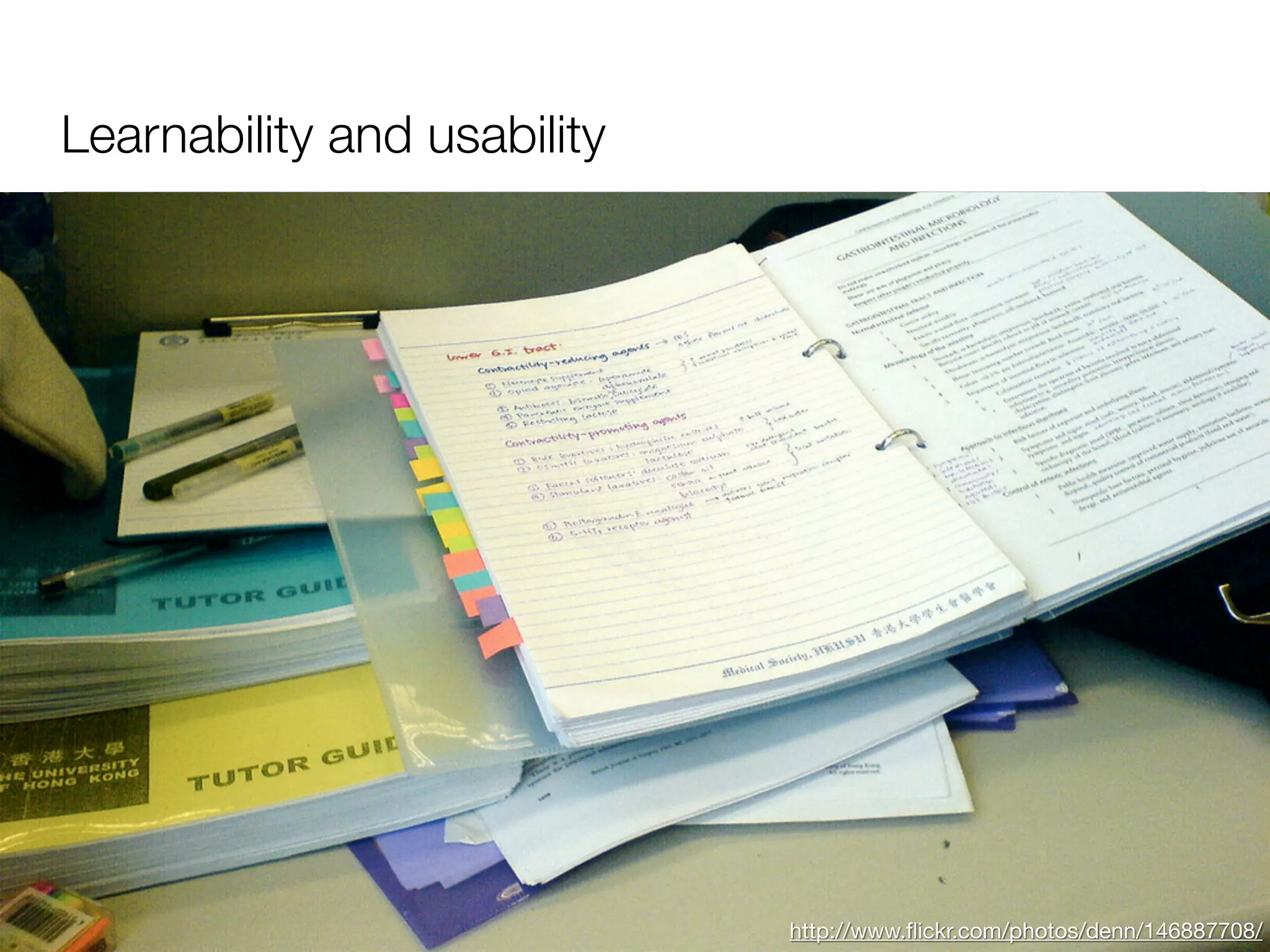 Learnability and usability




                             http://www.ﬂickr.com/photos/denn/146887708/
 