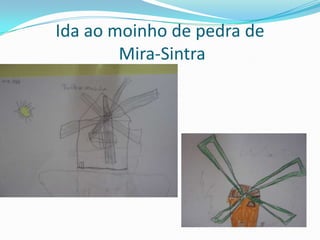 Ida ao moinho de pedra deMira-Sintra