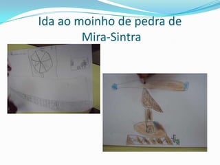 Ida ao moinho de pedra deMira-Sintra