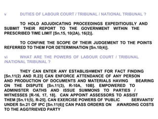v DUTIES OF LABOUR COURT / TRIBUNAL / NATIONAL TRIBUNAL ?   TO HOLD ADJUDICATING PROCEEDINGS EXPEDITIOUSLY AND  SUBMIT THE...