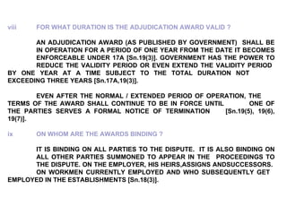 viii FOR WHAT DURATION IS THE ADJUDICATION AWARD VALID ?   AN ADJUDICATION AWARD (AS PUBLISHED BY GOVERNMENT)  SHALL BE  I...