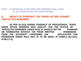 NOTE :  IF APPROVAL IS REFUSED THE WORKMAN WILL HAVE  TO  BE  REINSTATED WITH BACK WAGES.   e) IMPACT OF PENDENCY ON TAKIN...