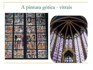A pintura gótica - vitrais 