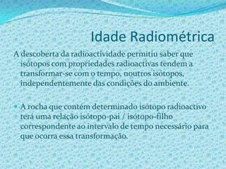 Idade Relativa e Idade Radiométrica