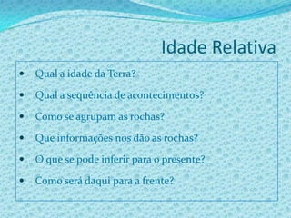 Idade Relativa e Idade Radiométrica