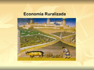 Economia Ruralizada 