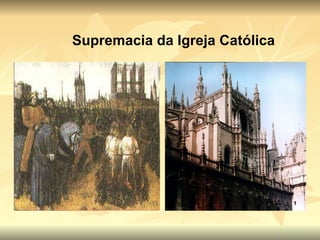 Supremacia da Igreja Católica 