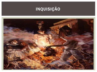 INQUISIÇÃO
 