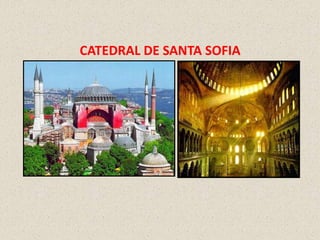 CATEDRAL DE SANTA SOFIA
 