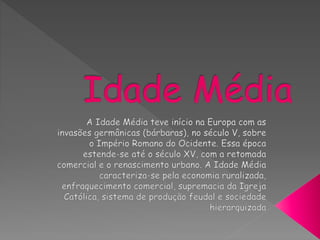 Idade Média- Prof.Altair Aguilar.