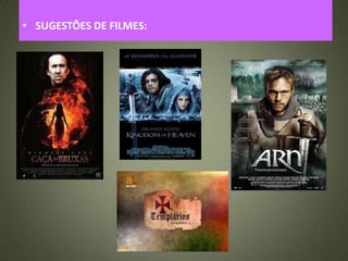 • SUGESTÕES DE FILMES:
 