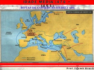 ROTAS DE COMÉRCIO MEDIEVAIS: 