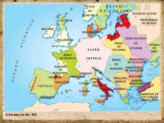 A Europa no séc. XIV
 