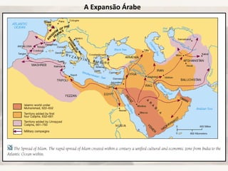 A Expansão Árabe
 