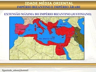 EXTENSÃO MÁXIMA DO IMPÉRIO BIZANTINO (JUSTINIANO) 