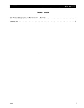 Table of Contents
Table of Contents
Idaho National Engineering and Environmental Laboratory ....................................... 3
Lowman Site .......................................................................... 57
Idaho I
 