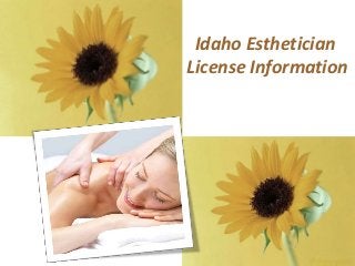 Idaho Esthetician
License Information
 