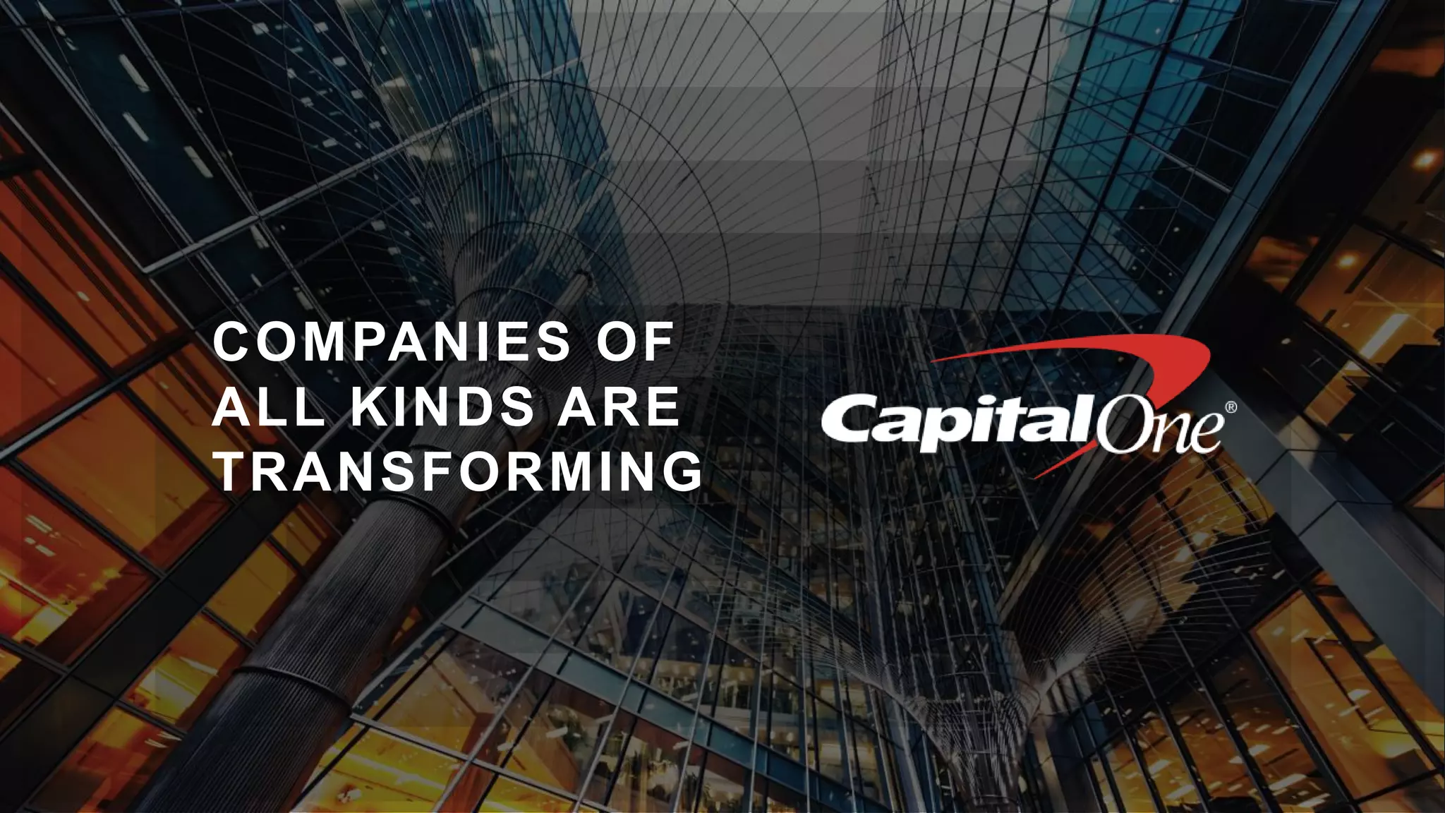 © 2018, Amazon Web Services, Inc. or its Affiliates. All rights reserved.© 2018, Amazon Web Services, Inc. or its Affiliates. All rights reserved.
COMPANIES OF
ALL KINDS ARE
TRANSFORMING
 