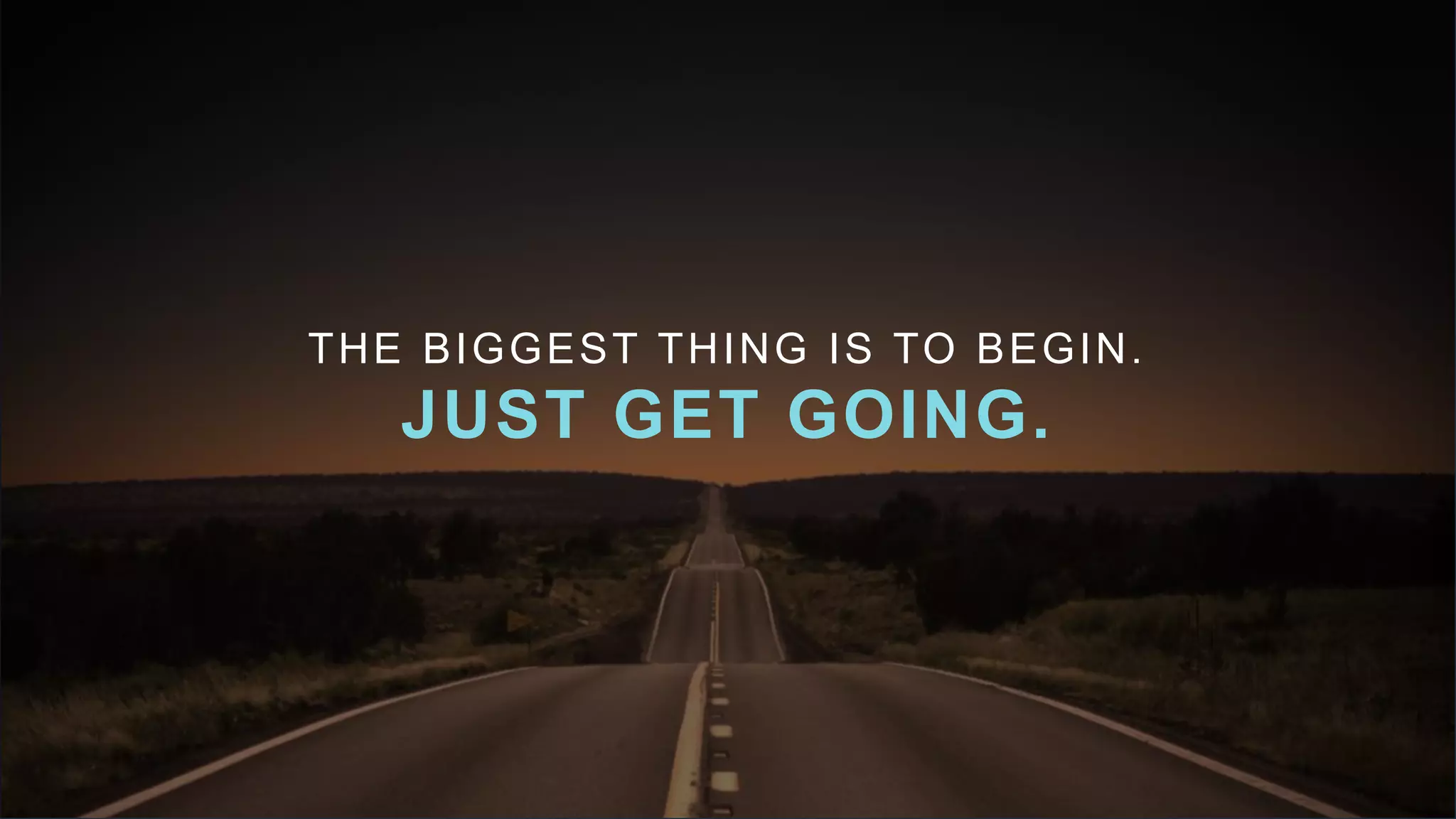 © 2018, Amazon Web Services, Inc. or its Affiliates. All rights reserved.© 2018, Amazon Web Services, Inc. or its Affiliates. All rights reserved.
THE BIGGEST THING IS TO BEGIN.
JUST GET GOING.
 