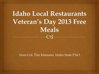 from Col. Tim Marsano, Idaho State PAO

 