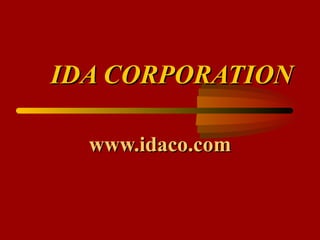 IDA CORPORATION www.idaco.com 