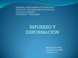 REPUBLICA BOLIVARIANA DE VENEZUELA
INSTITUTO UNIVERSITARIO POLITECNICO
“SANTIAGO MARIÑO”
EXTENSION – PORLAMAR

REALIZADO POR:
IDALMIS SALAZAR
CODIGO: 46

 