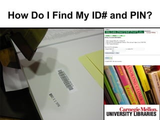 How Do I Find My ID# and PIN? 