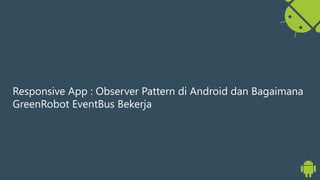 Id Android Dev Talk Observer Pattern Event Bus Usage Firebase Id Android Dev Talk Observer Pattern Event Bus Usage Firebase