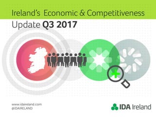 Q3 2017- Ireland's Economic and Competitiveness Update 