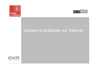 Usages et pratiques sur Internet
 
