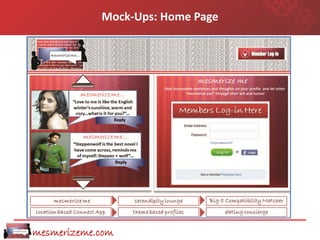 Mock-Ups: Home Page




mesmerizeme.com
 