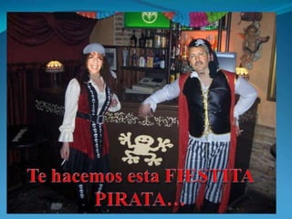 Te hacemos esta FIESTITA PIRATA…