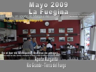 Mayo 2009 La Fuegina Aporte Margarita Rio Grande - Tierra del Fuego 