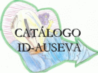 CATÁLOGO  ID-AUSEVA 