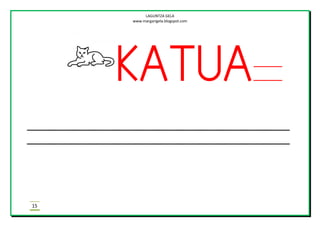 LAGUNTZA GELA
www.margarigela.blogspot.com
15

 