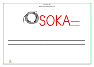 LAGUNTZA GELA
www.margarigela.blogspot.com
19

 