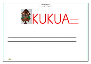 LAGUNTZA GELA
www.margarigela.blogspot.com
4

 