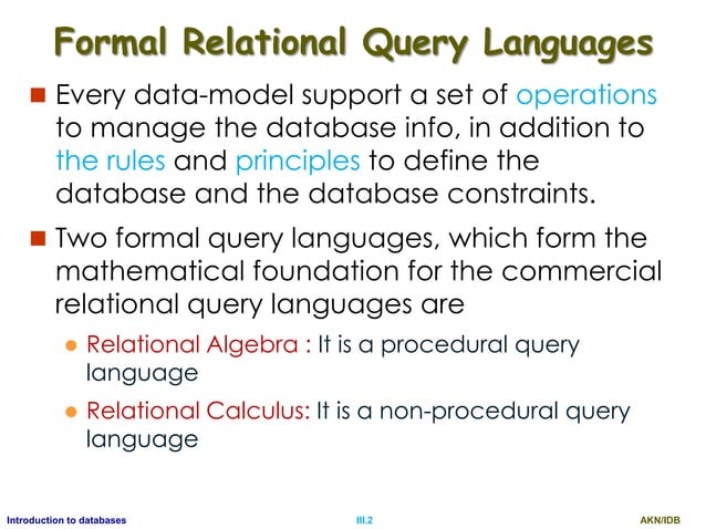 Introduction to database-Formal Query language and Relational calculus ...