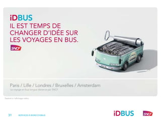 Destiné à l’affichage métro.




   31          SERVICES À BORD D’IDBUS
 