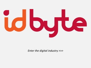 Enter the digital industry >>> 