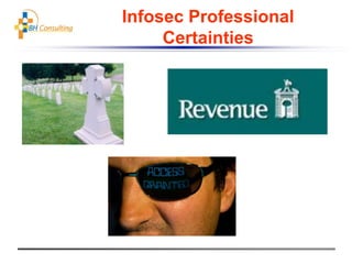 Infosec Professional Certainties