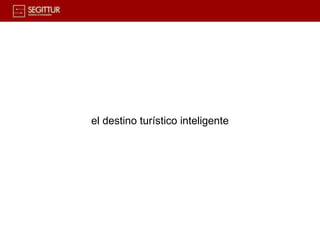 el destino turístico inteligente
 