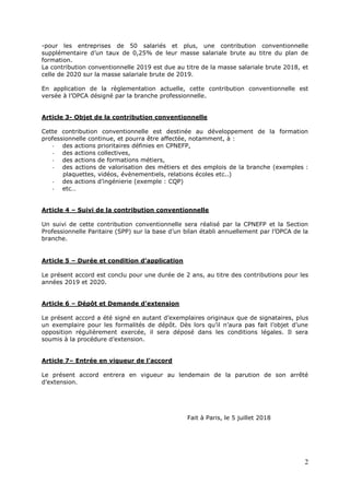 2
-pour les entreprises de 50 salariés et plus, une contribution conventionnelle
supplémentaire d’un taux de 0,25% de leur...