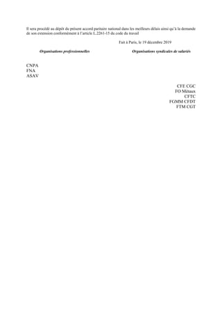 Il sera procédé au dépôt du présent accord paritaire national dans les meilleurs délais ainsi qu’à la demande
de son exten...