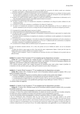 24 mai 2018
2
6 - le salaire de base, ainsi que la nature et le montant détaillé des accessoires de salaires soumis aux co...