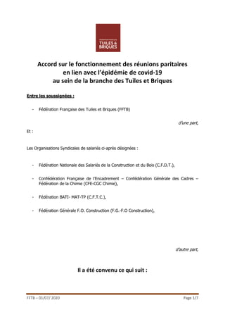 FFTB – 01/07/ 2020 Page 1/7
Accord sur le fonctionnement des réunions paritaires
en lien avec l’épidémie de covid-19
au se...