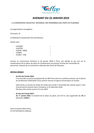 AVENANT DU 22 JANVIER 2019
à la CONVENTION COLLECTIVE NATIONALE DES PERSONNELS DES PORTS DE PLAISANCE
Les organisations so...